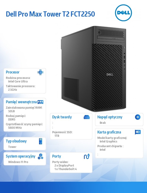Komputer Dell Pro Max Tower T2 FCT2250 Win11Pro U9 285/32GB/1TB/Integrated/No Wifi/Wireless Kb & Mouse/vPro/3Y ProSupport